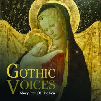 CD Gothic Voices: Mary Star Of The Sea