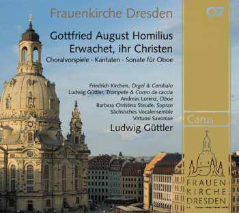 CD Gottfried August Homilius: Choräle & Kantaten "erwachet Ihr Christen"