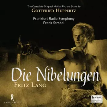 Die Nibelungen: Siegfried & Kriemhild's Revenge (Original Score)