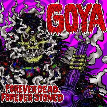Album Goya: Forever Dead, Forever Stoned