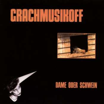 Album Grachmusikoff: Dame Oder Schwein