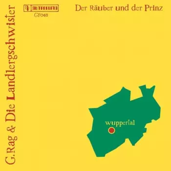 G.Rag + Die Landlergschwister: Der Räuber Und Der Prinz