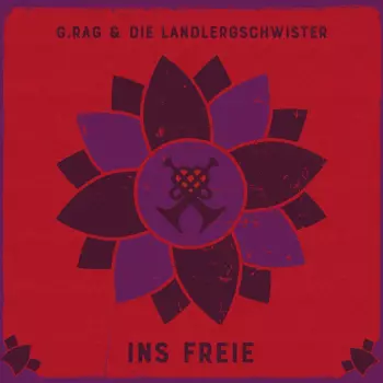 G.rag Und Die Landlergeschwister: Ins Freie