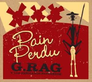 CD G.Rag Y Los Hermanos Patchekos: Pain Perdu