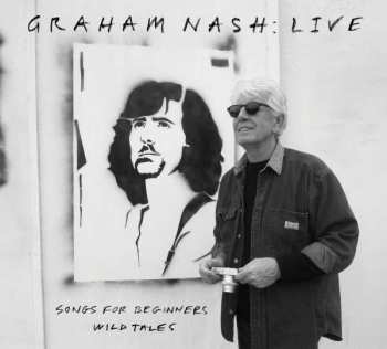 2LP Graham Nash: Live Songs For Beginners - Wild Tales 
