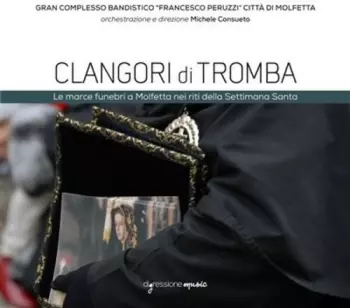 Gran Complesso Bandistico "Francesco Peruzzi" Città Di Molfetta: Clangori di Tromba