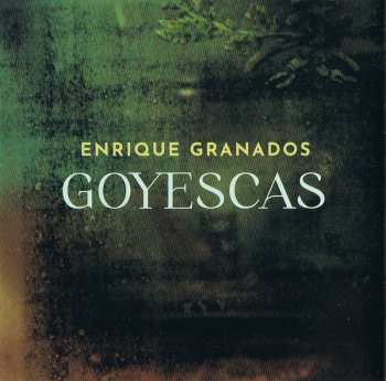 CD Enrique Granados: Goyescas