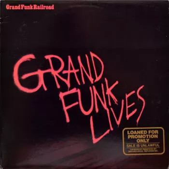 Grand Funk Railroad: Grand Funk Lives