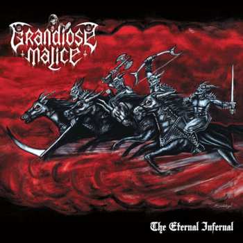 CD Grandiose Malice: The Eternal Infernal