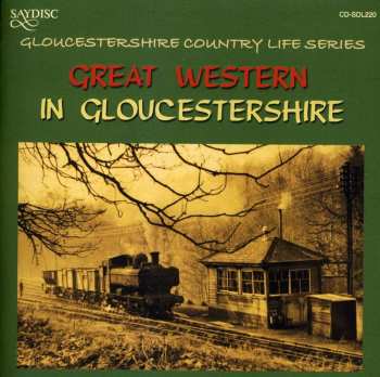 Album Great Western In Gloucestershire Country Life / Va: Great Western In Gloucestershire Country Life