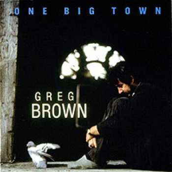 LP Greg Brown: One Big Town