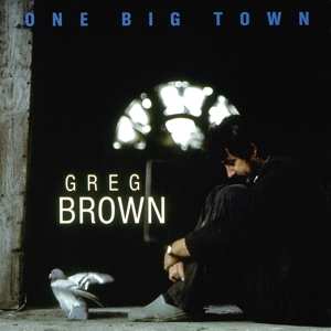 CD Greg Brown: One Big Town