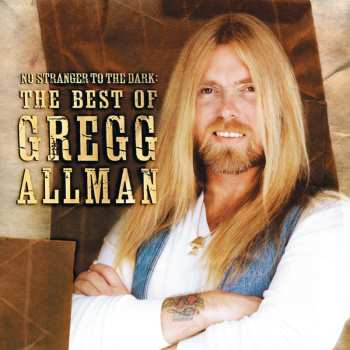 CD Gregg Allman: No Stranger To The Dark: The Best Of Gregg Allman