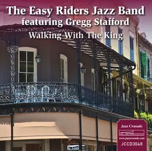 The Easy Riders Jazz Band: Walking With The King