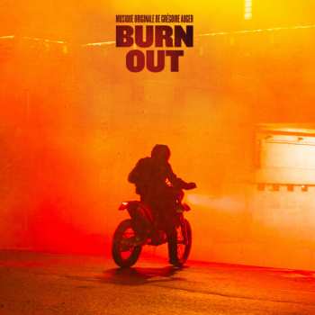 LP Grégoire Auger: Burn Out (Musique Originale De)