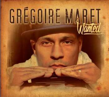 Album Gregoire Maret: Wanted