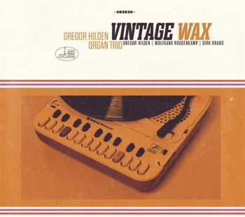 CD Gregor Hilden Organ Trio: Vintage Wax