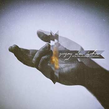 Album Gregory Alan Isakov: Gregory Alan Isakov With The Colorado Symphony