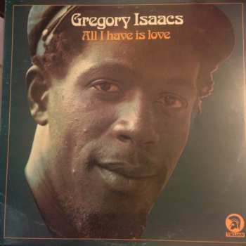 LP Gregory Isaacs: All I Have Is Love