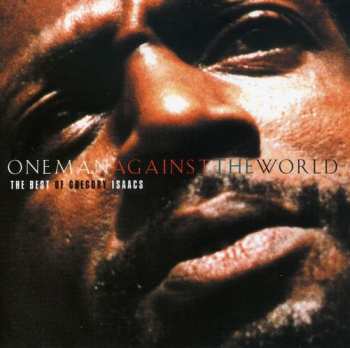 Album Gregory Isaacs: One Man Against The World (The Best Of Gregory Isaacs)