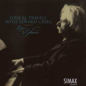 Album Grieg / Glaser: Lyrical Travels With Grieg: Selected Lyrical Piece