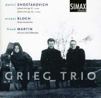 Album Grieg Trio: Bloch, Martin, Shostakovich