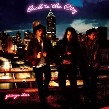 Gringo Star: Back To The City