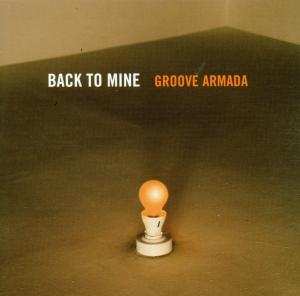 CD Groove Armada: Back To Mine