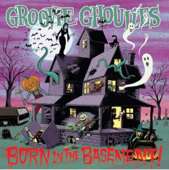 LP Groovie Ghoulies: Born In The Basement CLR