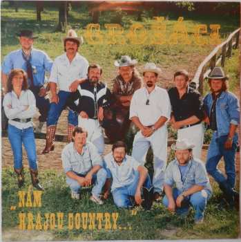 LP Grošáci: "Nám Hrajou Country..."