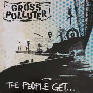 LP Gross Polluter: The People Get... What The People Get