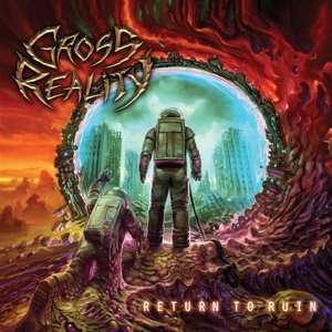 Album Gross Reality: Return To Ruin