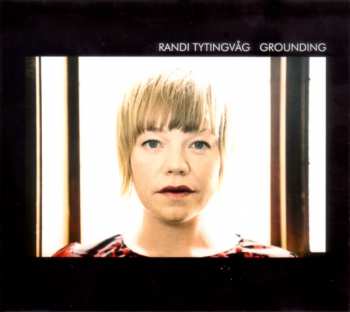 Album Randi Tytingvåg: Grounding