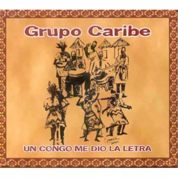 Grupo Caribe: Un Congo Me Dio La Letra
