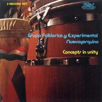 Album Grupo Folklorico Y Experimental Nuevayorquino: Concepts In Unity