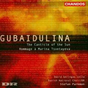 Album Sofia Gubaidulina: The Canticle Of The Sun / Hommage À Marina Tsvetayeva