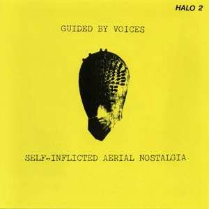 LP Guided By Voices: Self-Inflicted Aerial Nostalgia