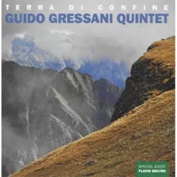 Guido Gressani Quintet: Terra Di Confine