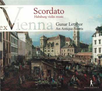 Album Ars Antiqua Austria: Ex Vienna ⋅ Scordato (Habsburg Violin Music)