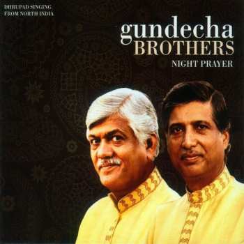 Album Gundecha Brothers: Night Prayer - Dhrupad Singing From North India 
