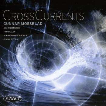 CD Gunnar Mossblad: CrossCurrents