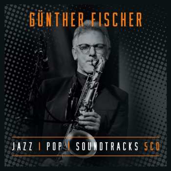 5CD/Doos Günther Fischer: Jazz - Pop - Soundtracks