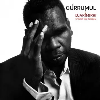 Djarimirri (Child Of The Rainbow)
