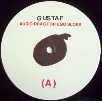 LP Gustaf: Audio Drag For Ego Slobs