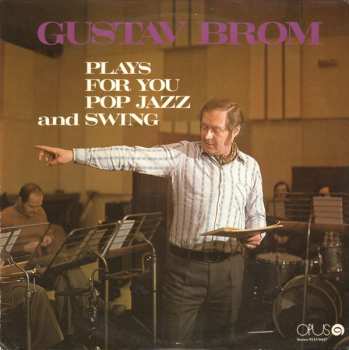LP Gustav Brom: Plays For You Pop Jazz And Swing