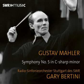CD Gustav Mahler: Gary Bertini Conducts Mahler's Symphony No. 5