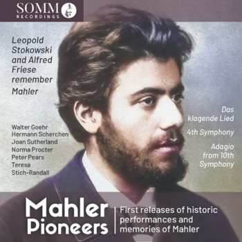 2CD Gustav Mahler: Mahler Pioneers - First Releases Of Historic Perfomances And Memories Of Mahler