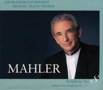 2SACD The San Francisco Symphony Orchestra: Gustav Mahler Symphony No. 8; Adagio from Symphony No. 10