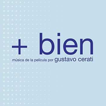Album Gustavo Cerati: + Bien (Musica de la pelicula por Gustavo Cerati)