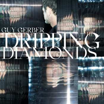 Album Guy Gerber: Dripping Diamonds